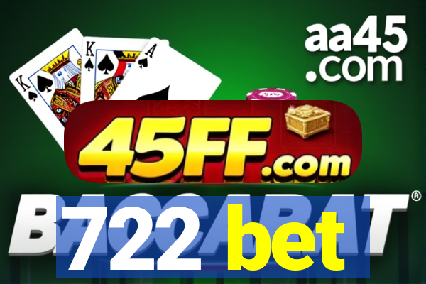 722 bet